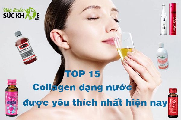 TOP 15 Collagen dạng nước