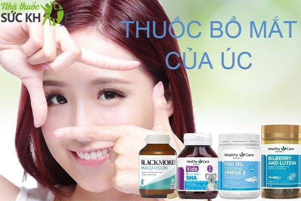 Tại sao nên dùng thuốc bổ mắt của Úc