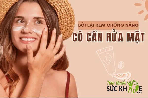 Không cần rửa mặt khi thoa lại serum chống nắng