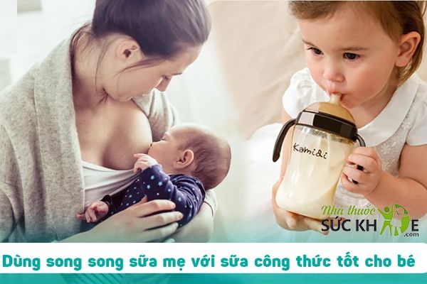 Dùng song song sữa công thức và sữa mẹ cho bé