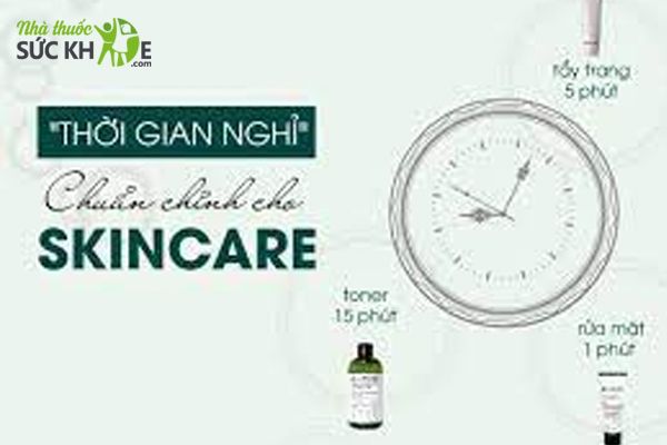 Thời gian giữa c&aacute;c bước chăm s&oacute;c da qu&aacute; l&acirc;u