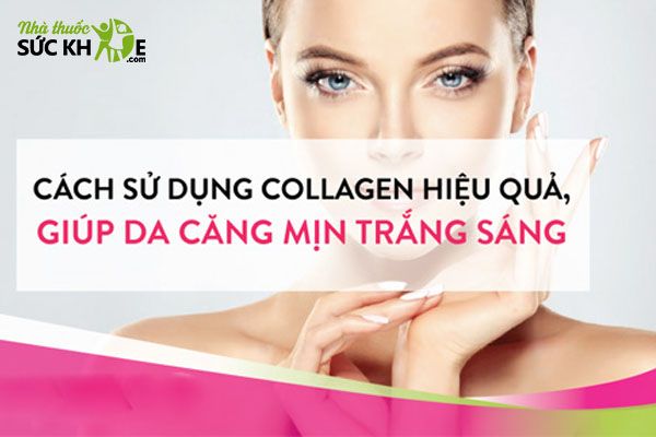 T&ugrave;y thuộc v&agrave;o dạng b&agrave;o chế, Collagen sẽ c&oacute; c&aacute;ch sử dụng kh&aacute;c nhau
