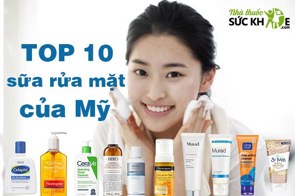 TOP 10 sữa rửa mặt của Mỹ được y&ecirc;u th&iacute;ch nhất