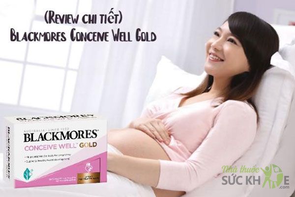 Review viên uống Blackmores Conceive Well Gold