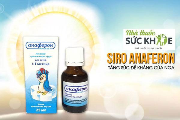Siro Anaferon cho bé từ 1 tháng tuổi chính hãng của Nga