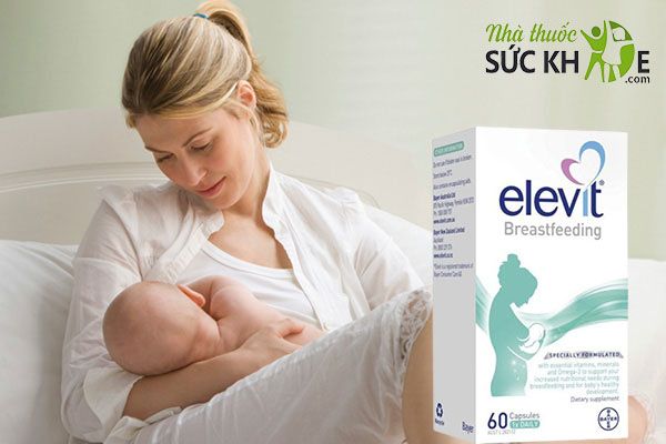 Elevit cho phụ nữ sau sinh nguồn sữa mẹ giàu dinh dưỡng