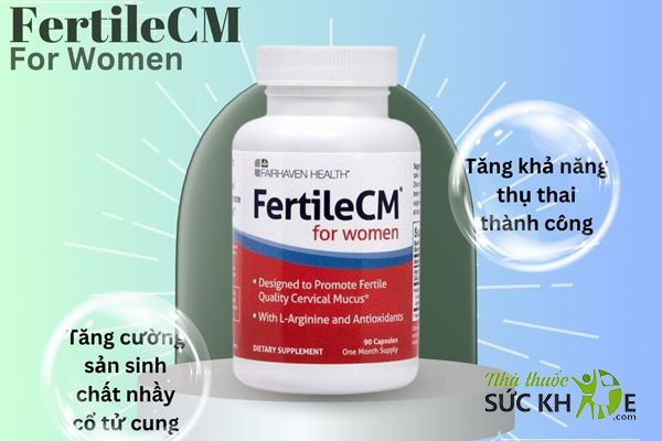 Viên uống FertileCM tăng khả năng mang thai cho nữ giới