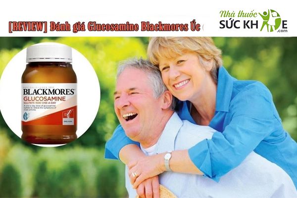 Viên uống Blackmores Glucosamine 1500mg được người dùng đánh giá cao