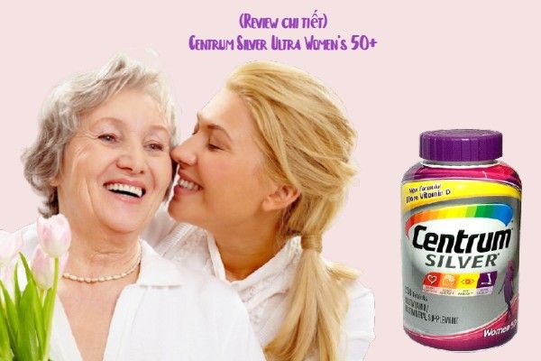 Centrum Silver Ultra Women's 50+ chính hãng của Mỹ