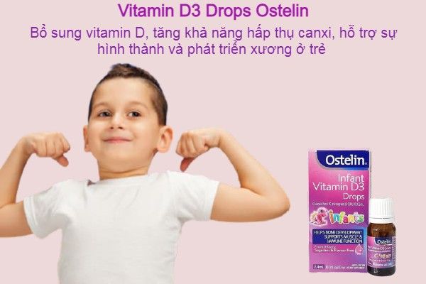 Vitamin D3 Drops Ostelin Cho Trẻ Từ Sơ Sinh Đến 12 Tuổi