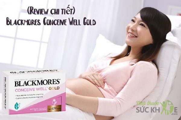 Blackmores Conceive Well Gold hỗ trợ khả năng thụ thai ở nữ giới