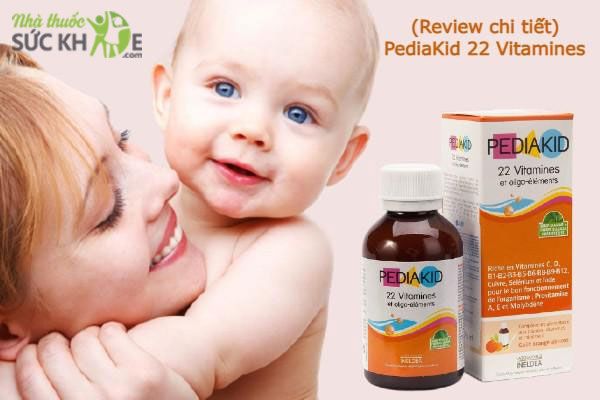 Pediakid 22 Vitamines Của Pháp Cho Trẻ Từ 6 Tháng Trở Lên