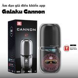 Âm Đạo Giả Galaku Cannon Điều Khiển App Cho Nam Chính Hãng