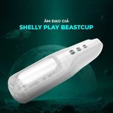 Âm đạo giả Shelly Play Beastcup đa năng như thật