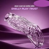 Bao cao su đôn dên Shelly Play Trust