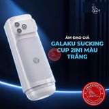 Âm đạo giả đa năng Galaku Sucking Cup 2in1 màu trắng Chính Hãng
