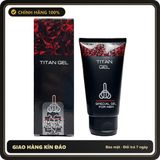 (Che Tên) Titan Gel Nga Chính Hãng - Tăng Size Cậu 2 Chuẩn Auth