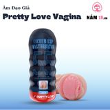 Âm Đạo Giả Cốc Pretty Love Vagina chính hãng - chất liệu an toàn cho da, dễ vệ sinh, êm ái khi dùng - giao hàng che tên kín đáo