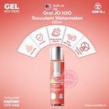 Gel Bôi Trơn Oral Jo H20 Succulent Watermelon chính hãng - gốc nước không dính rít, có dưỡng ẩm, dịu nhẹ an toàn cho da - giao hàng che tên kín đáo