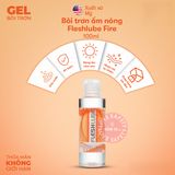 Gel Bôi Trơn Ấm Nóng Fleshlube Fire chính hãng - dịu nhẹ an toàn cho da, dễ rửa sạch, dùng được cho mọi loại da - giao hàng che tên kín đáo