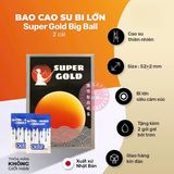 Bao Cao Su Bi Lớn Super Gold Big Ball chính hãng - siêu mỏng, có gai nổi, ôm sát cảm giác thật - giao hàng che tên kín đáo