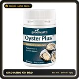 (Che Tên) Tinh chất hàu Oyster Plus Goodhealth chính hãng tăng cường sinh lực nam New Zealand, 60 viên ( Full VAT + tem phụ ) Chuẩn Auth