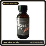 (Che Tên) Poppers Mỹ GreedyPig Plus 30ml Hỗ Trợ 24/7 - chai 30ml, hàng chuẩn nhập khẩu, nắp kín không bay hơi