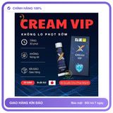 Viên uống hỗ trợ tăng cường sinh lý nam giới Kem Vip Nhật X Cream Vip Nhật Bản tuýp 20g tăng 30p Mẫu Mới