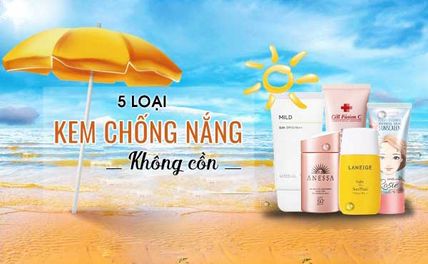 TOP 12 kem chống nắng không cồn an toàn, không gây kích ứng da