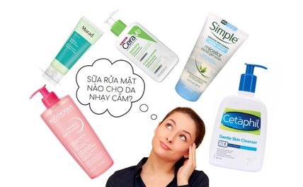 Top 15 sữa rửa mặt cho da nhạy cảm tốt nhất, làm sạch da dịu nhẹ
