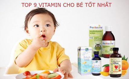 Gợi ý TOP 15 Vitamin cho bé tốt nhất mẹ bỏ túi ngay