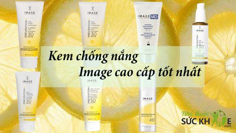 Review TOP 6 kem chống nắng Image được yêu thích nhất 2025