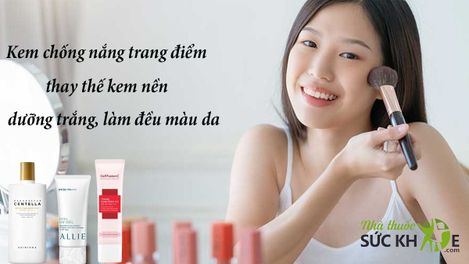 TOP 12 kem chống nắng trang điểm thay thế kem nền tốt nhất
