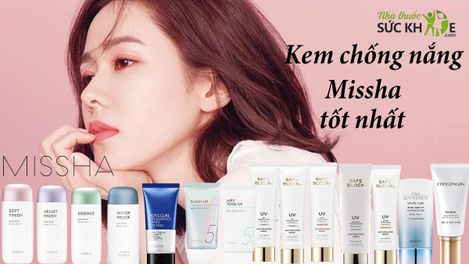 TOP 15 kem chống nắng Missha nâng tone, bảo vệ da hiệu quả