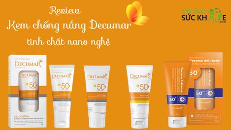 TOP 4 kem chống nắng Decumar tốt nhất cho mọi loại da 2025