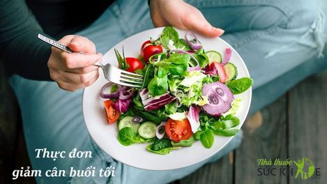 Bật mí 10 thực đơn giảm cân buổi tối trong 7 ngày hiệu quả