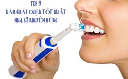TOP 9+ Bàn Chải Điện Tốt Được Nha Khoa Khuyên Dùng