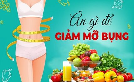 Ăn Gì Để Giảm Mỡ Bụng Cấp Tốc Trong 1 Tuần?