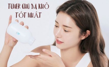 Review Top 7 Toner Cho Da Khô Cấp Ẩm Tốt Nhất 