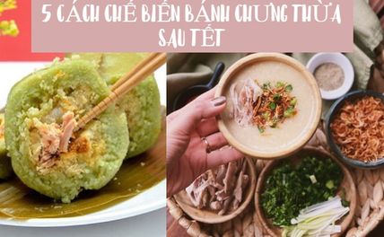 5 cách chế biến bánh chưng thừa sau tết hấp dẫn ngon lạ miệng
