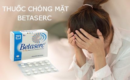 Thuốc Betaserc 16mg và 24mg: công dụng, cách dùng và giá bán