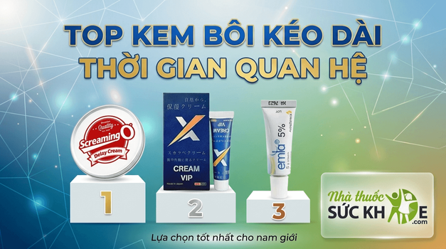 Top 3 kem bôi kéo dài thời gian quan hệ an toàn, hiệu quả
