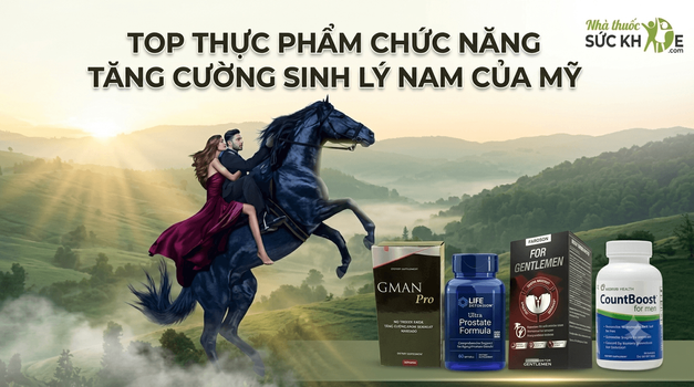 Top 5 thuốc tăng cường sinh lý nam của Mỹ tốt hiện nay