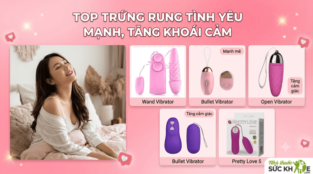 Top 10 trứng rung tình yêu mạnh, tăng khoái cảm nhất hiện nay