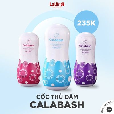Cốc Âm đạo Calabash massage cao cấp dành cho nam giới giải toả chính hãng