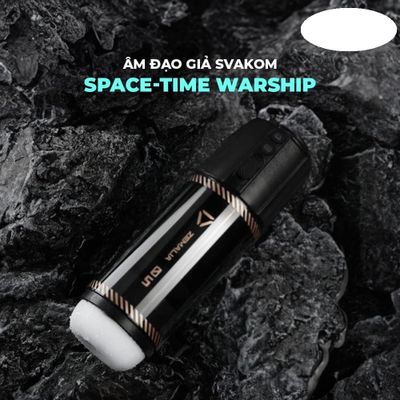 Âm đạo giả đa năng Svakom Space-time Warship cao cấp chính hãng