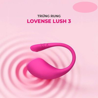 Trứng rung Silicon siêu mềm Lovense Lush 3 cao cấp Tích hợp đa dạng chế độ rung với cường độ có thể điều chỉnh