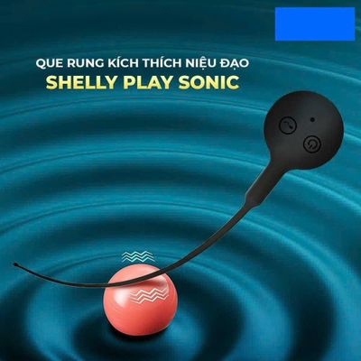 Que rung kích thích niệu đạo sản khoái Shelly Play Sonic cao cấp chính hãng
