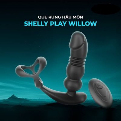Que rung hậu môn hình dương vật Shelly Play Willow chính hãng cao cấp