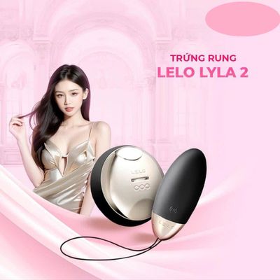 Trứng rung Silicon siêu mềm thiết kế sang trọng tích hợp 8 chế độ rung điều khiển tầm xa Lelo Lyla 2 chính hãng
